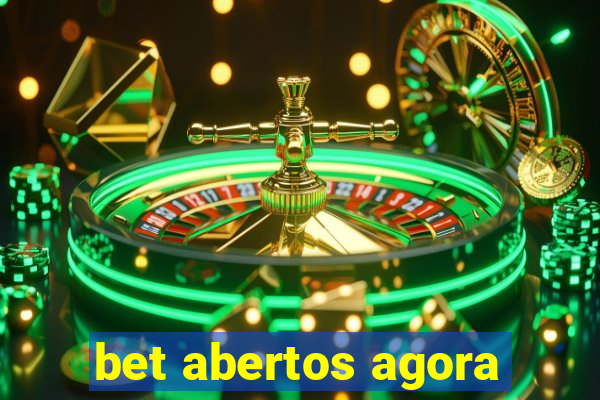 bet abertos agora